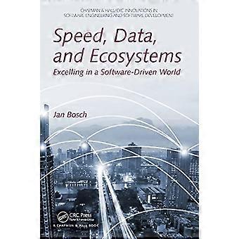 Velocità, dati ed ecosistemi: eccellere in un mondo guidato dal software (Chapman & Hall / CRC Innovations in Software ...