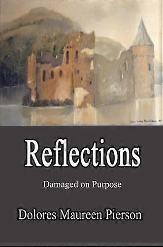 Reflections : Damaged on Purpose