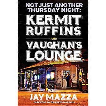 Pas un jeudi soir comme les autres : Kermit Ruffins et Vaughan's Lounge