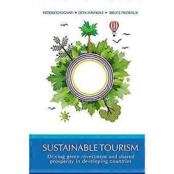 Duurzaam toerisme: het stimuleren van groene investeringen en gedeelde welvaart in ontwikkelingslanden.