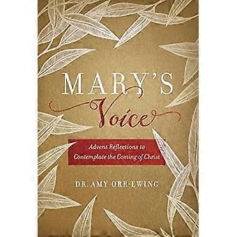 Maria's stem: adventsreflecties om de komst van Christus te overdenken