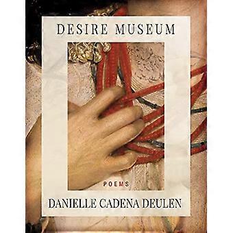 Desire Museum (Kontinuum amerikanischer Dichter)