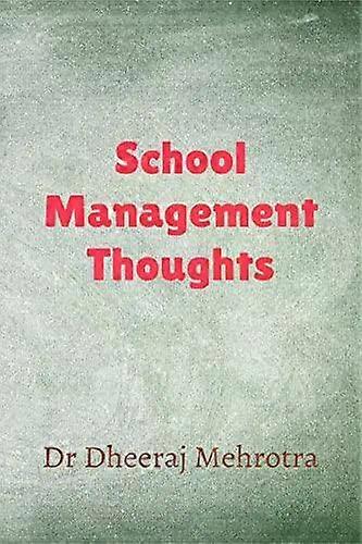 School Management Thoughts - Mehrotra Dr. Dheeraj