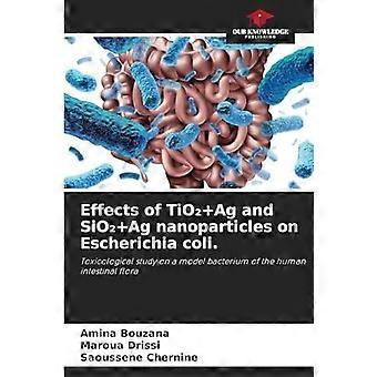 Effects of tioag and sioag nanoparticles on escherichia coli.