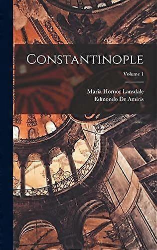 Constantinople volume 1