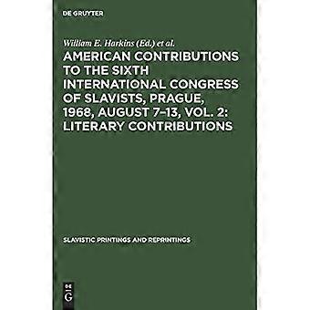 Contributions américaines au sixième Congrès international des slavistes, Prague, 7-13 août 1968, vol. 2 : Contributions littéraires
