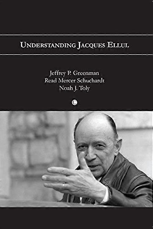 Understanding Jacques Ellul (Na)