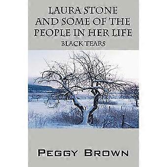 Laura stone and some of the people in her life black tears