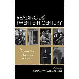 Lendo os Documentos do Século XX na História Americana - Donald W. Whisenhunt - Capa Dura - Livro em Inglês - História