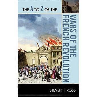 A To Z Of The Wars Of The French Revolution - Steven T. Ross - Paperback - English Book - History