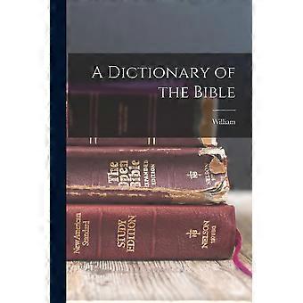 A Dictionary Of The Bible - William 1813-1893 Smith - Paperback - en Book