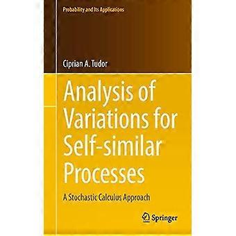Analysis Of Variations For Self-similar Processes A Stochastic Calculus Approach - Ciprian Tudor - Hardcover - English Book - Science, Medicine & Natu