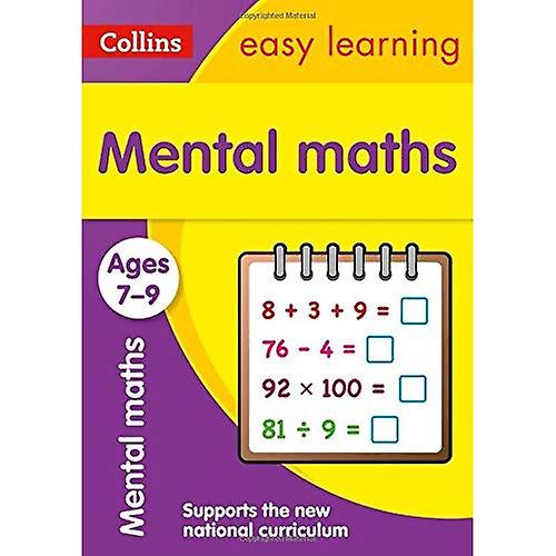 Mental Maths Ages 7-9: New Edition (Collins Easy Learning KS2)