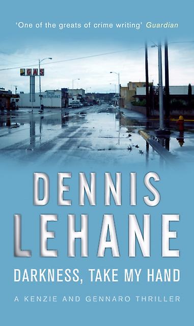 Darkness Take My Hand by Dennis Lehane Paperback