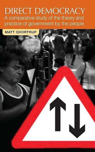 Direct Democracy - Matt Qvortrup - Political structures: democracy - Manchester University Press - Hardback