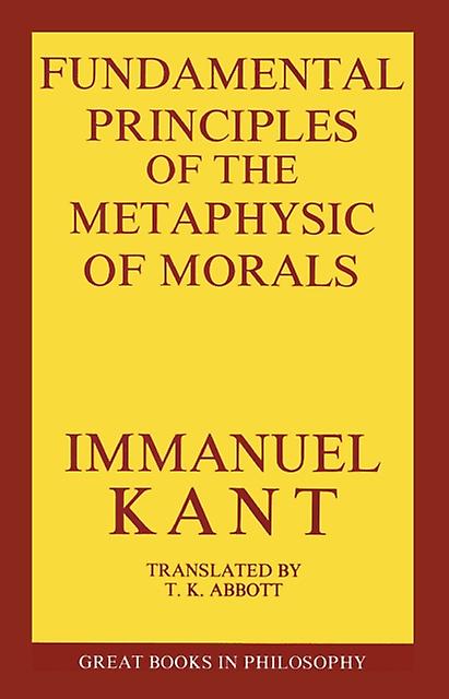 The Fundamental Principles Of The Metaphysic Of Morals by Immanual Kant Paperback Book