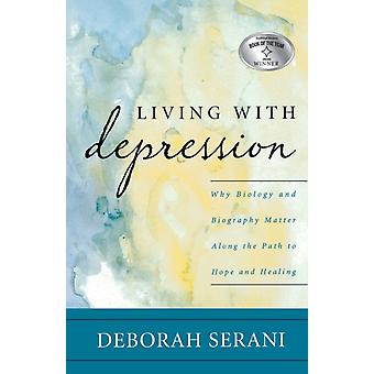 Vivendo com Depressão: Por que a Biologia e a Biografia Importam no Caminho para a Esperança - Por Deborah Serani