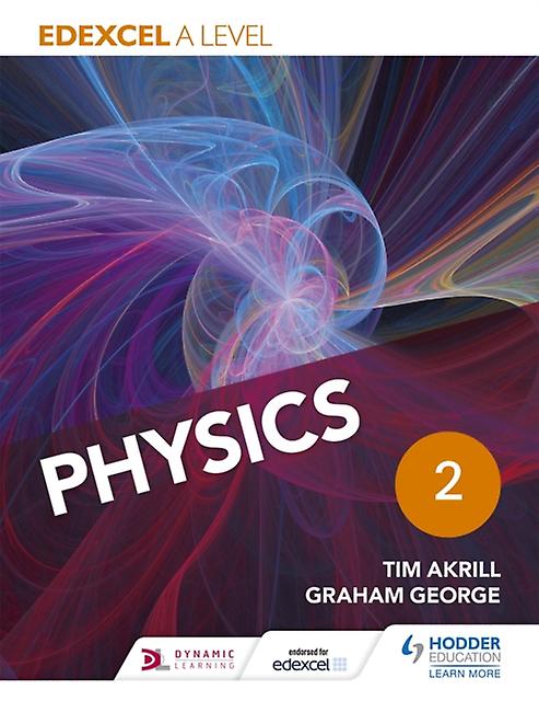 Edexcel A Level Physics Student Book 2 by Graham George Paperback Book