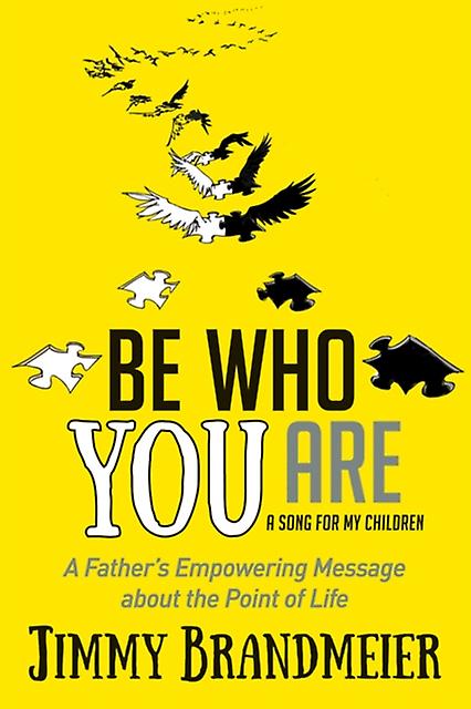 Be Who You Are by Jimmy Brandmeier Paperback Book