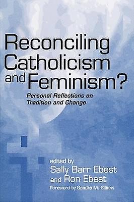 Reconciling Catholicism and Feminism