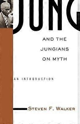Jung and the Jungians on Myth