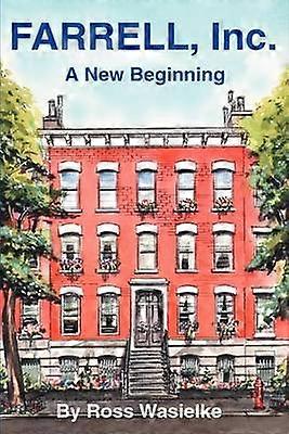 Farrell Inc A New Beginning