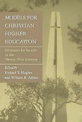 Models for Christian Higher Education