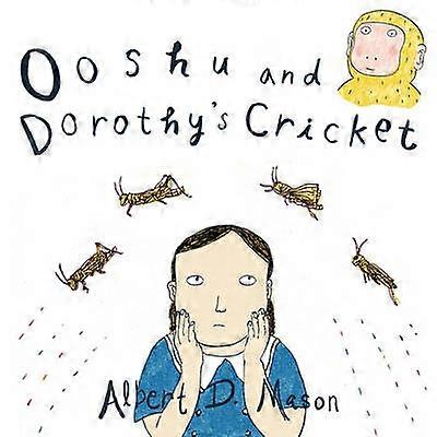 Ooshu och Dorothys syrsa