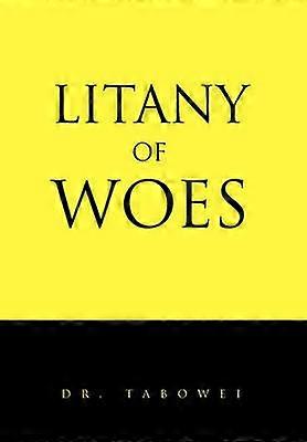 Litany of Woes