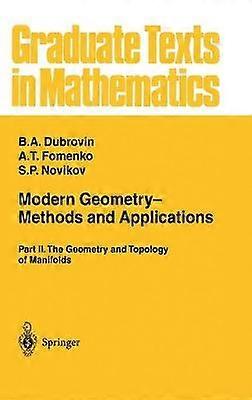 Modern Geometry Methods and Applications