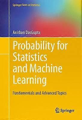 Probability for Statistics and Machine Learning