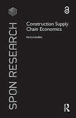 Construction Supply Chain Economics