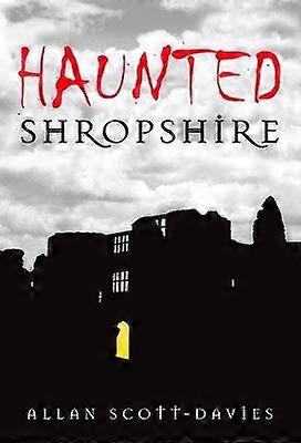 Haunted Shropshire