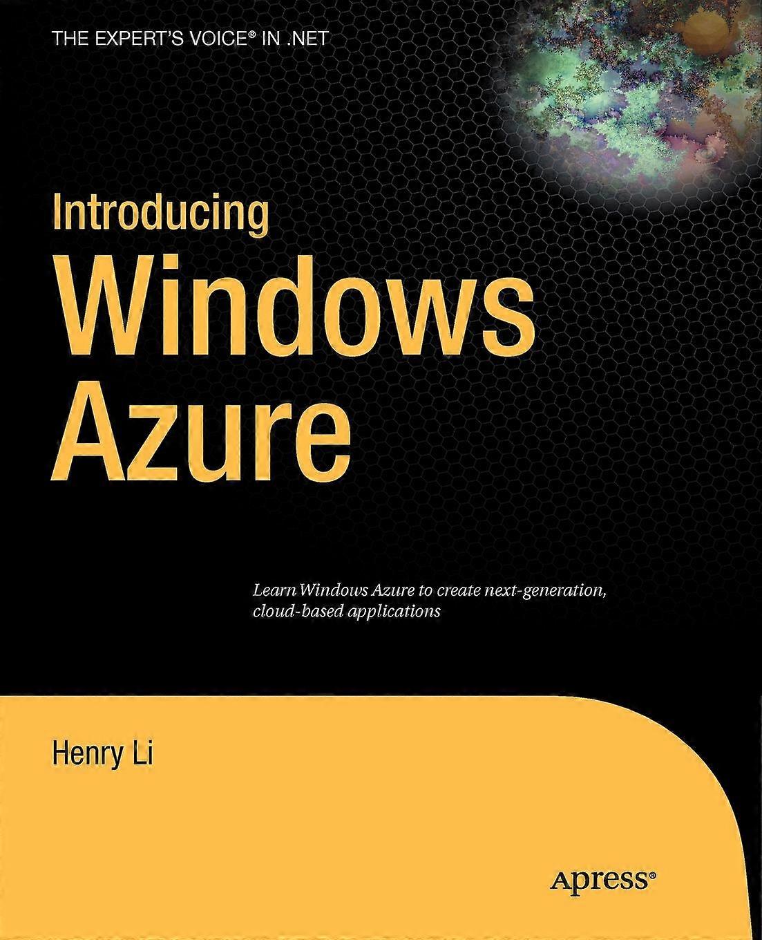 Introducing Windows Azure An Introduction To Cloud Computing Using Microsoft Win - Henry Li - Paperback - en Book