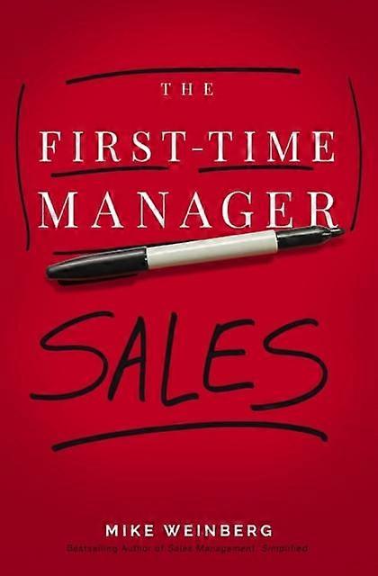 The First-time Manager - Mike Weinberg