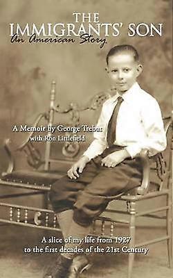 The Immigrants' Son An American Story