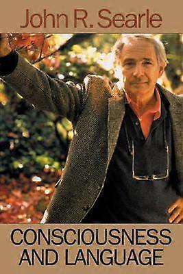 Consciousness And Language by John R. Searle Paperback