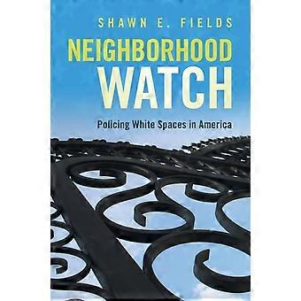 Vigilância de Vizinhança - Shawn E. Fields