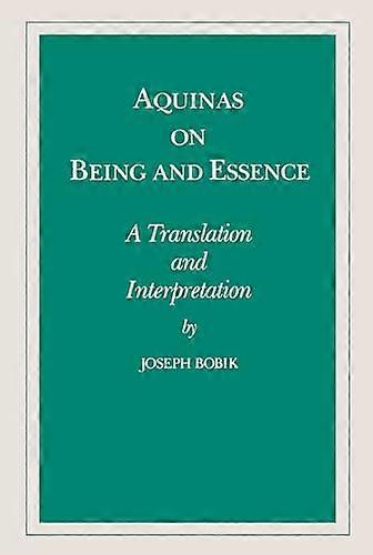 Aquinas on Being and Essence: A Translation and Interpretation