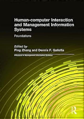 Human computer Interaction and Management Information Systems: Foundations