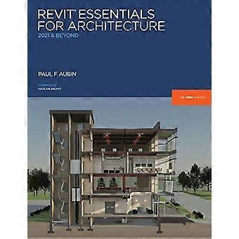 Revit Essentials voor architectuur: 2021 en daarna (Aubin Academy)