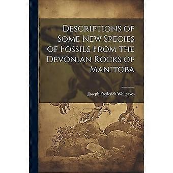 Beschreibungen einiger neuer Arten von Fossilien aus den devonischen Gesteinen von Manitoba