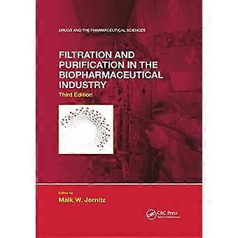 Filtrazione e purificazione nell'industria biofarmaceutica, terza edizione (Farmaci e scienze farmaceutiche)