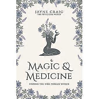 Magia e Medicina: Alla scoperta della donna saggia che è in noi
