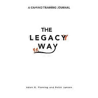 Legacy Way : en Camino Training Journal
