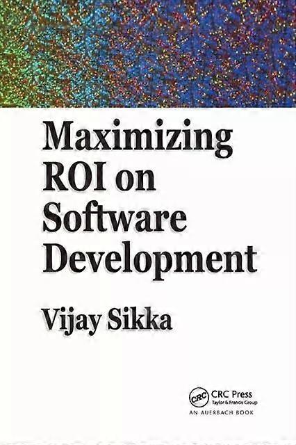 Maximizing Roi On Software Development - Vijay Sikka - Paperback - English Book - Computer programming software engineering
