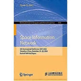 Space Information Network 5th International Conference Sinc 2020 Shenzhen - Springer Nature B.V