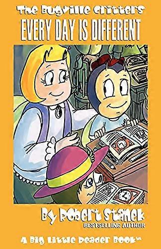 Chaque jour est différent (Bugville Critters #22)