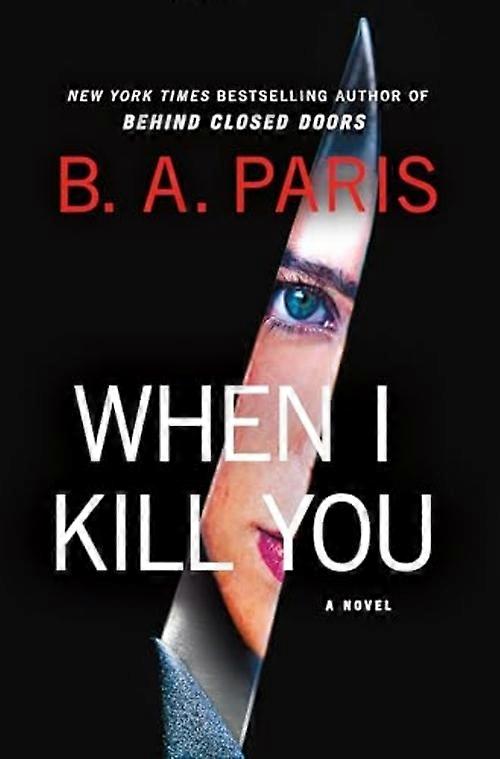 When I Kill You : a Novel