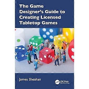 The Game Designers Guide to Creating Licensed Tabletop Games